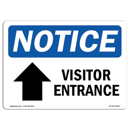 Signmission OSHA Notice Sign, 10" Height, 14" Width, Visitor Entrance (Up Arrow) Sign With Symbol, Landscape OS-NS-D-1014-L-18881